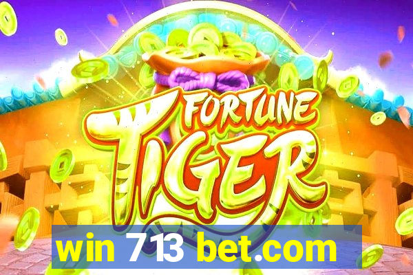 win 713 bet.com